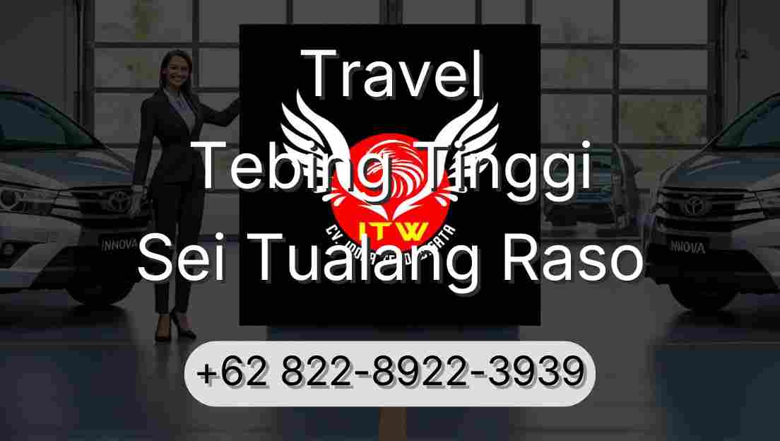 Travel Tebing Tinggi Sei Tualang Raso
