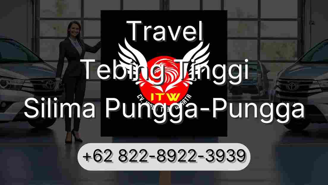Travel Tebing Tinggi Silima Pungga-Pungga