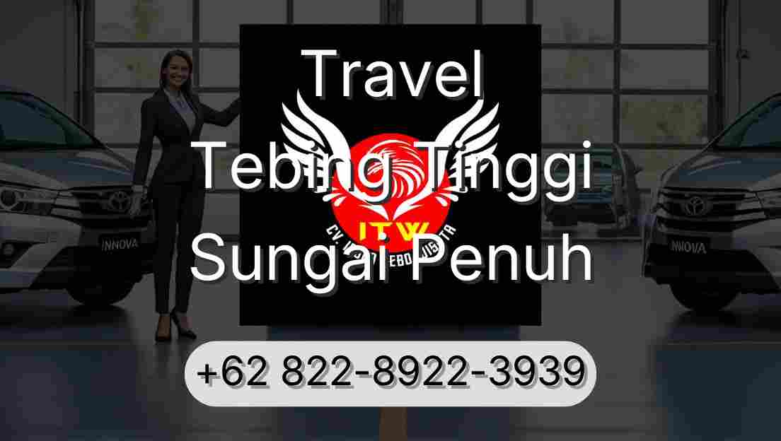 Travel Tebing Tinggi Sungai Penuh