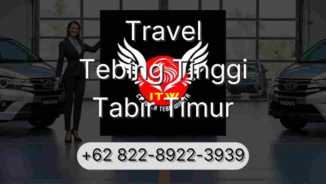 Travel Tebing Tinggi Tabir Timur