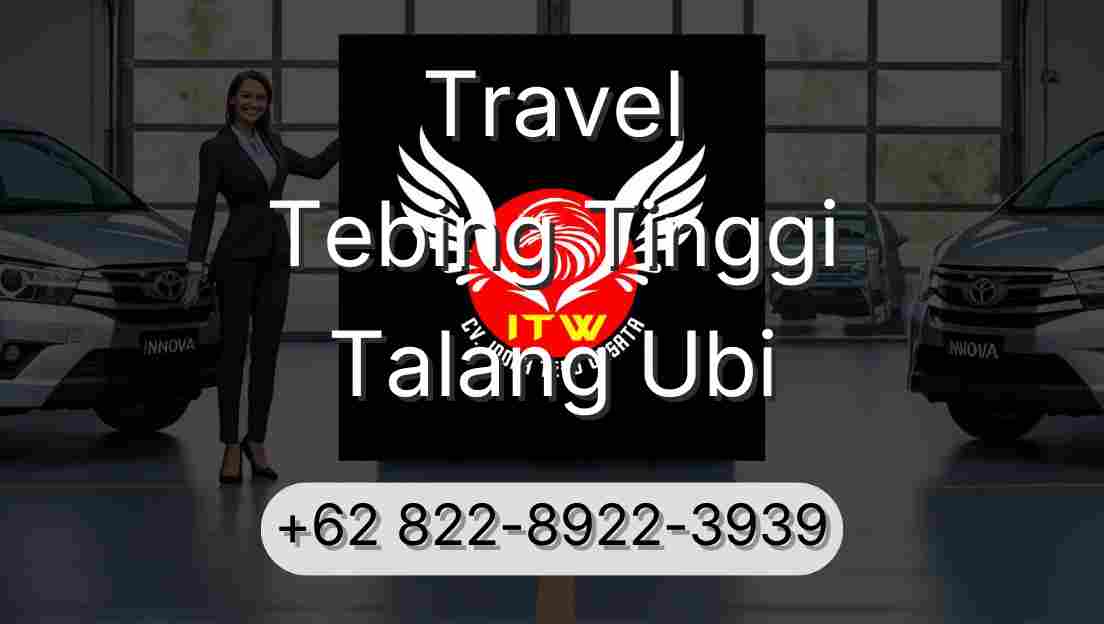Travel Tebing Tinggi Talang Ubi