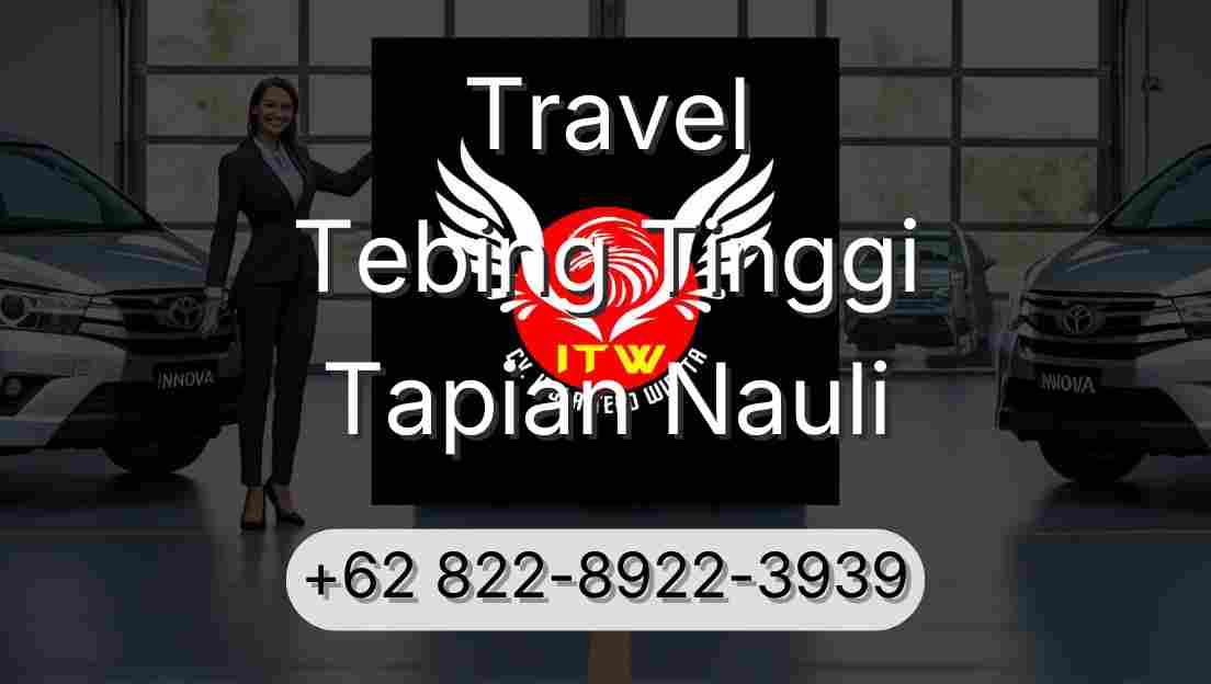 Travel Tebing Tinggi Tapian Nauli