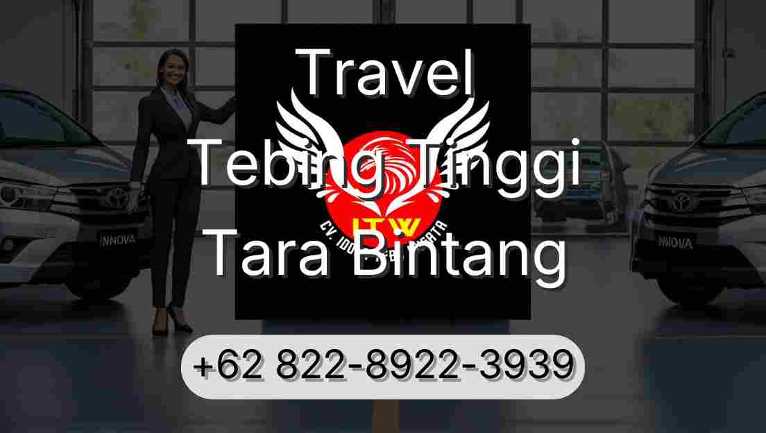 Travel Tebing Tinggi Tara Bintang