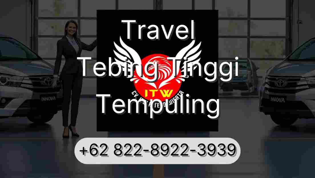 Travel Tebing Tinggi Tempuling