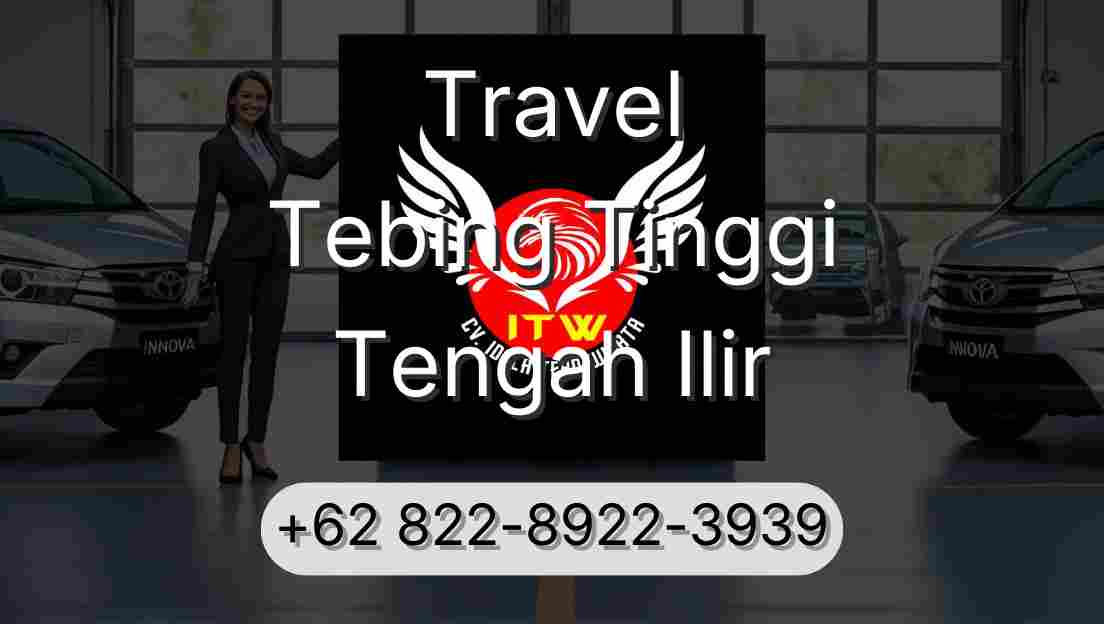 Travel Tebing Tinggi Tengah Ilir