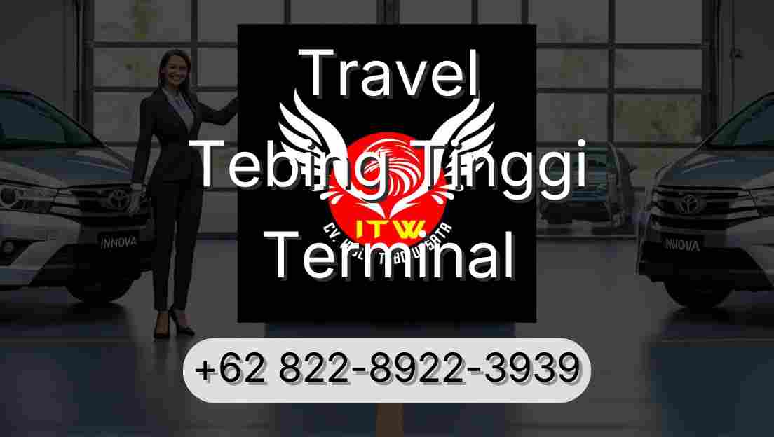 Travel Tebing Tinggi Terminal