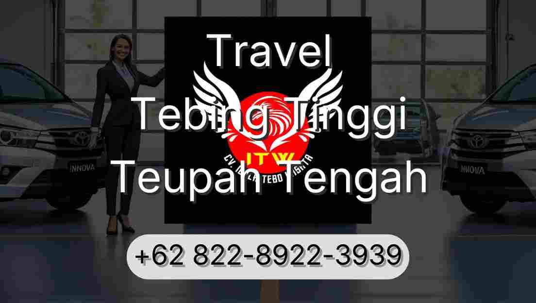 Travel Tebing Tinggi Teupah Tengah