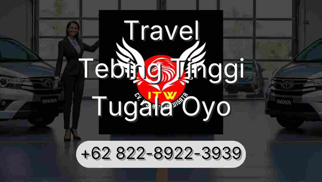 Travel Tebing Tinggi Tugala Oyo