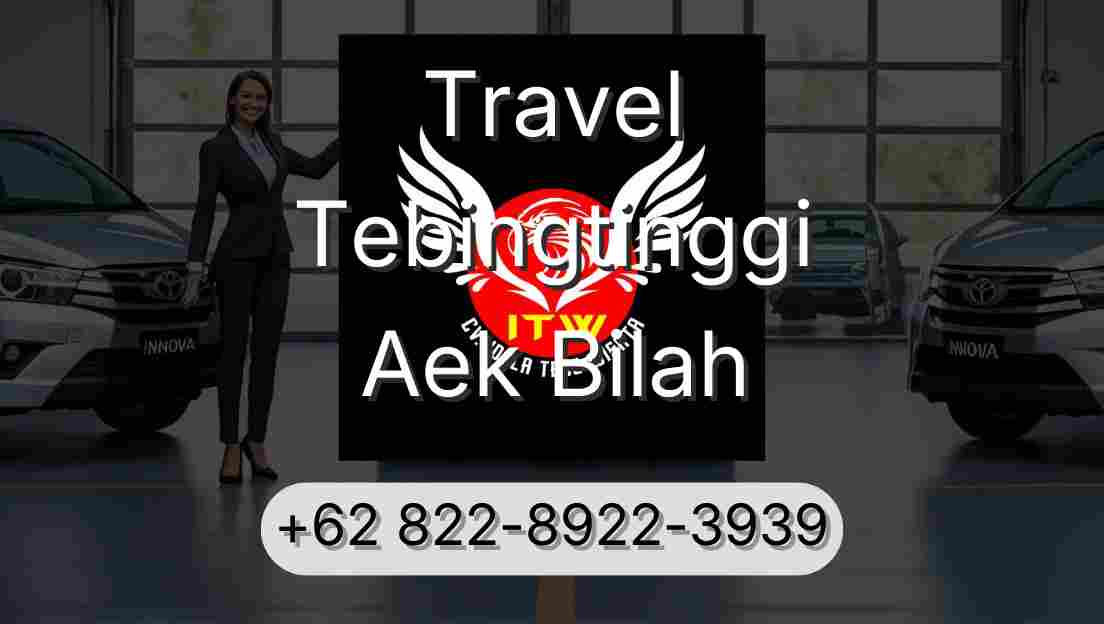 Travel Tebingtinggi Aek Bilah