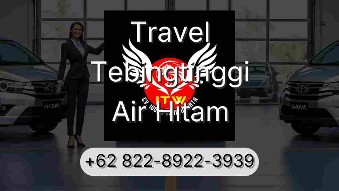 Travel Tebingtinggi Air Hitam