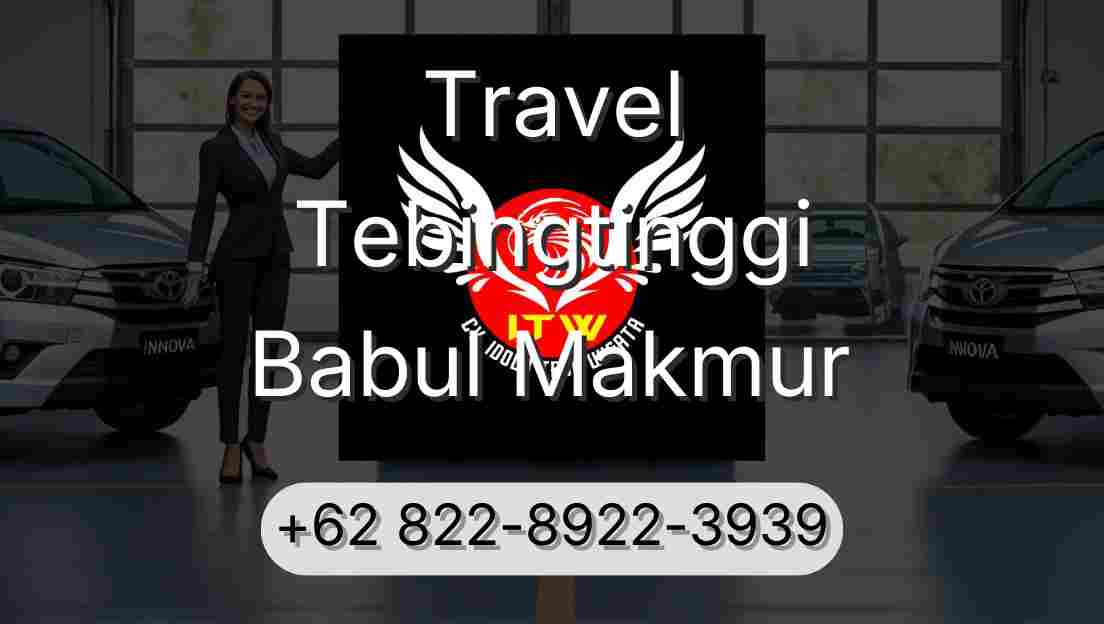 Travel Tebingtinggi Babul Makmur
