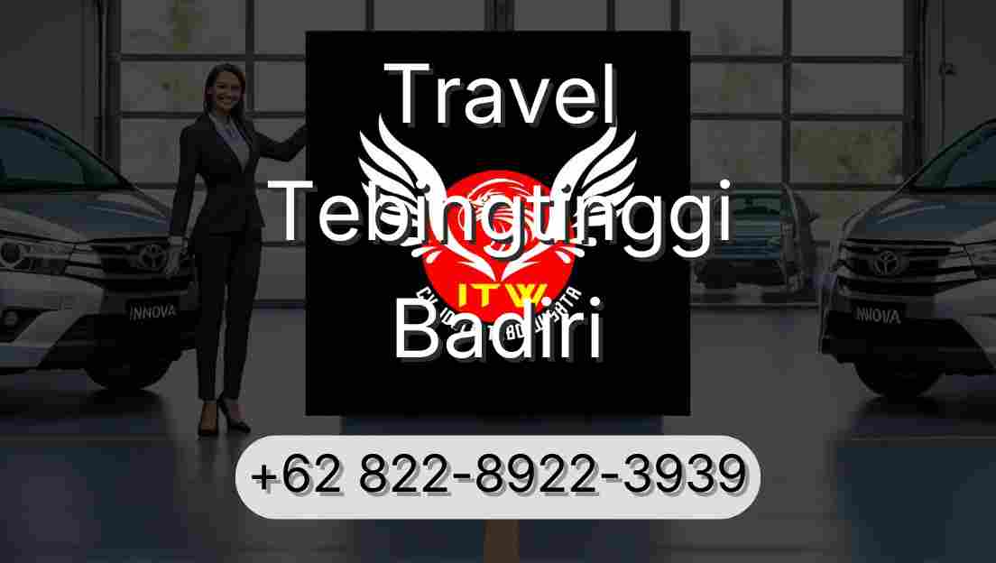 Travel Tebingtinggi Badiri