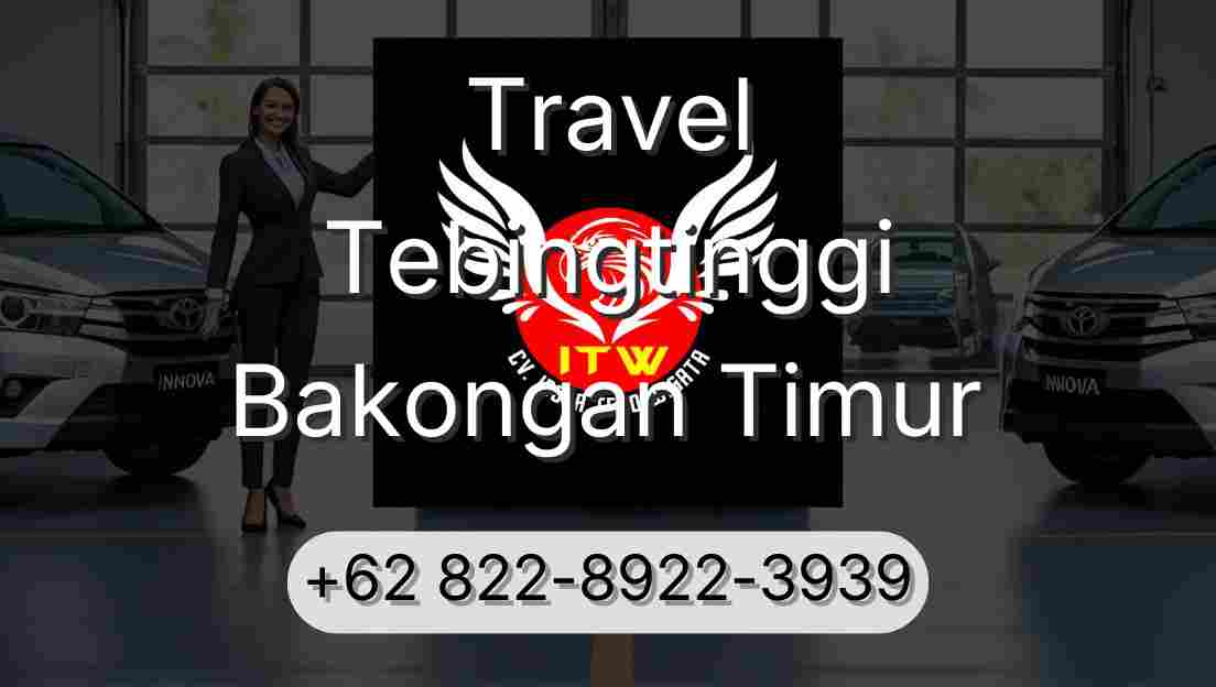 Travel Tebingtinggi Bakongan Timur