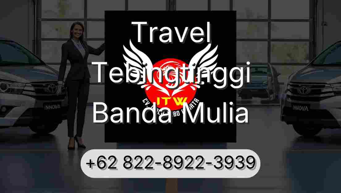 Travel Tebingtinggi Banda Mulia