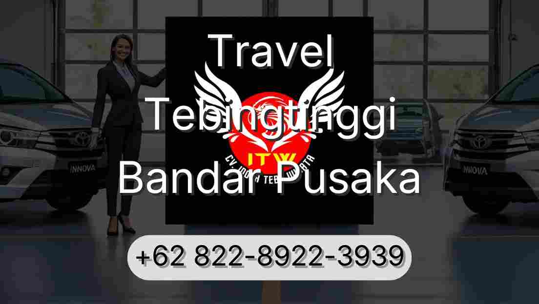 Travel Tebingtinggi Bandar Pusaka