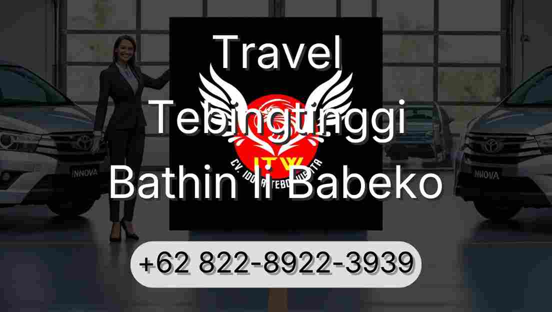 Travel Tebingtinggi Bathin Ii Babeko