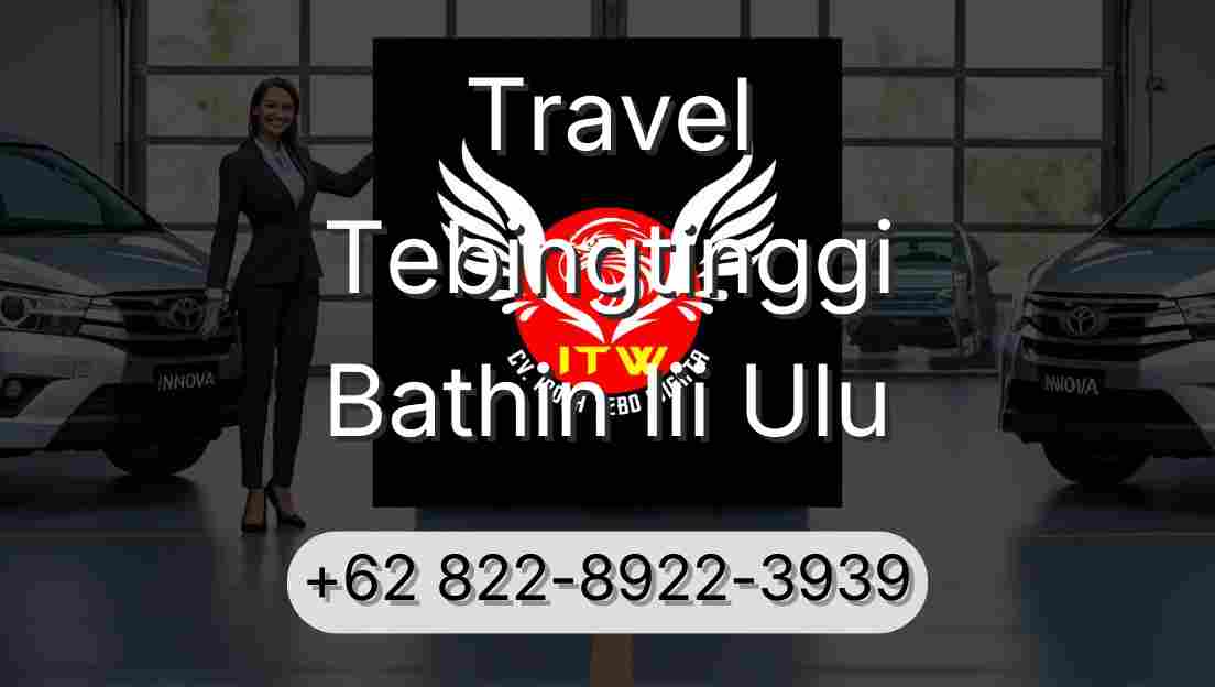 Travel Tebingtinggi Bathin Iii Ulu