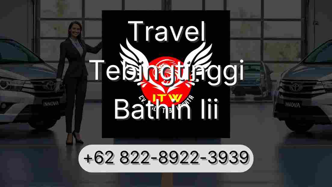 Travel Tebingtinggi Bathin Iii