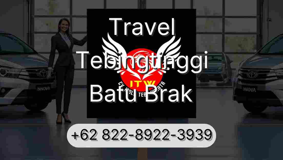 Travel Tebingtinggi Batu Brak