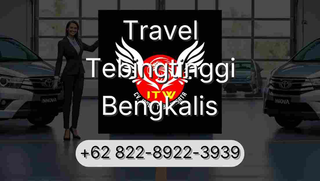 Travel Tebingtinggi Bengkalis