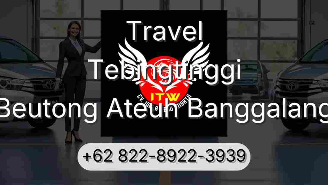 Travel Tebingtinggi Beutong Ateuh Banggalang
