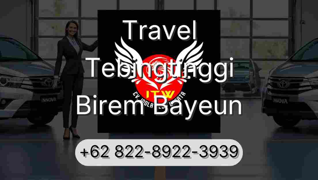 Travel Tebingtinggi Birem Bayeun