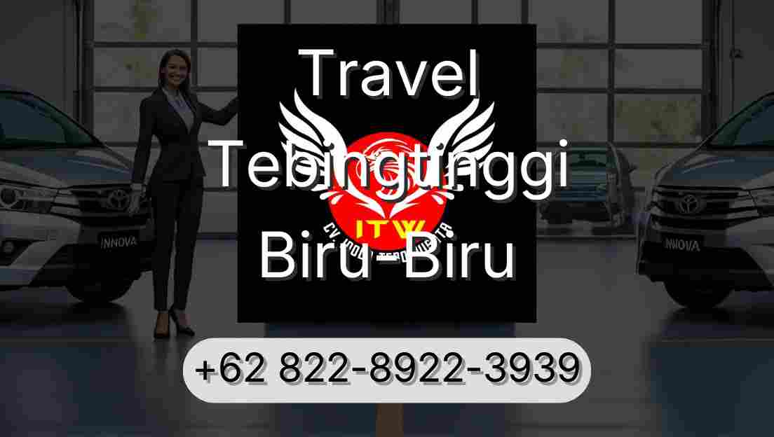 Travel Tebingtinggi Biru-Biru