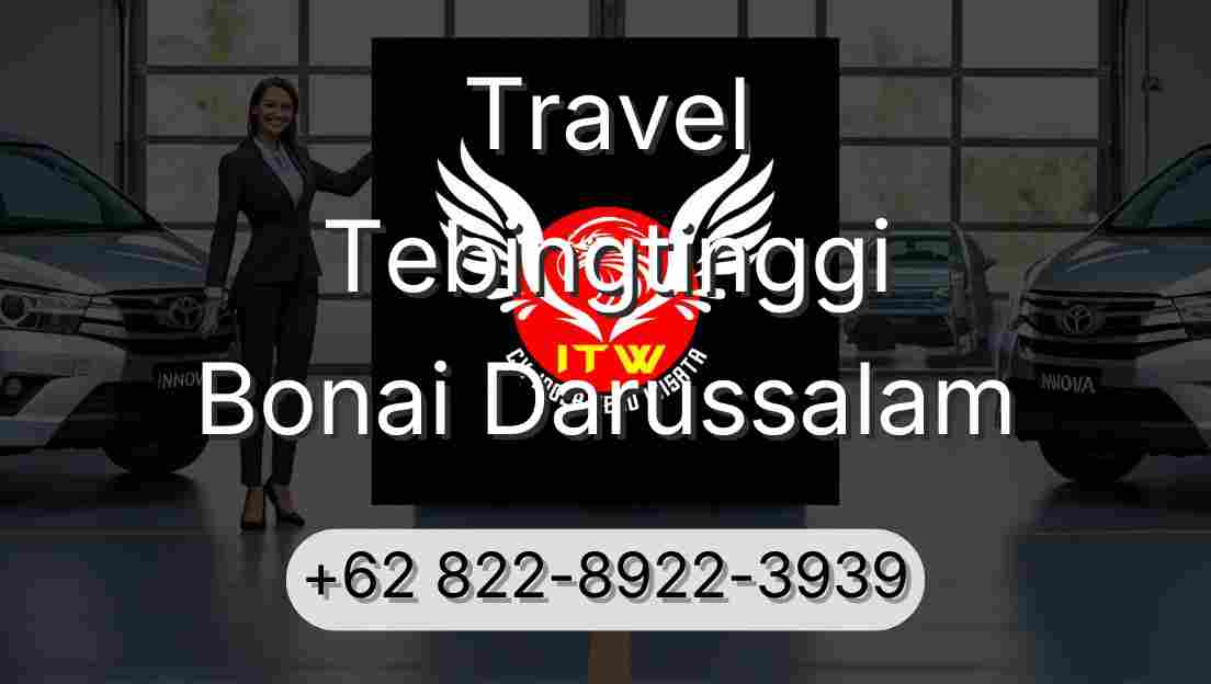 Travel Tebingtinggi Bonai Darussalam
