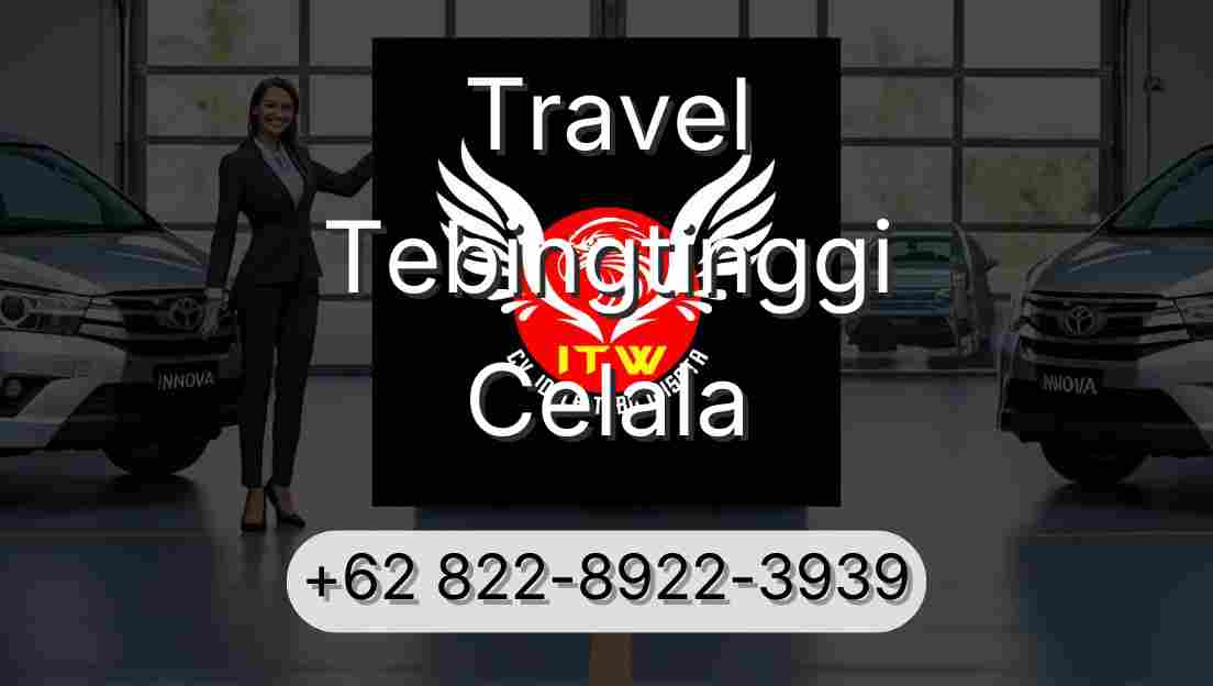 Travel Tebingtinggi Celala