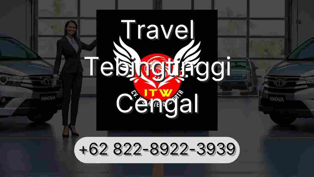 Travel Tebingtinggi Cengal