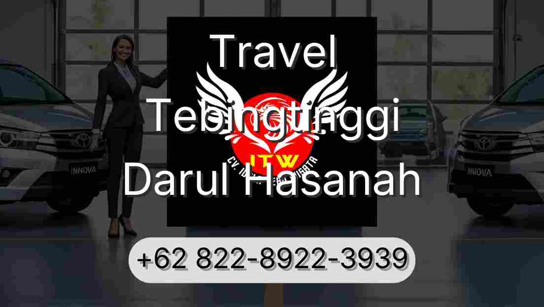 Travel Tebingtinggi Darul Hasanah