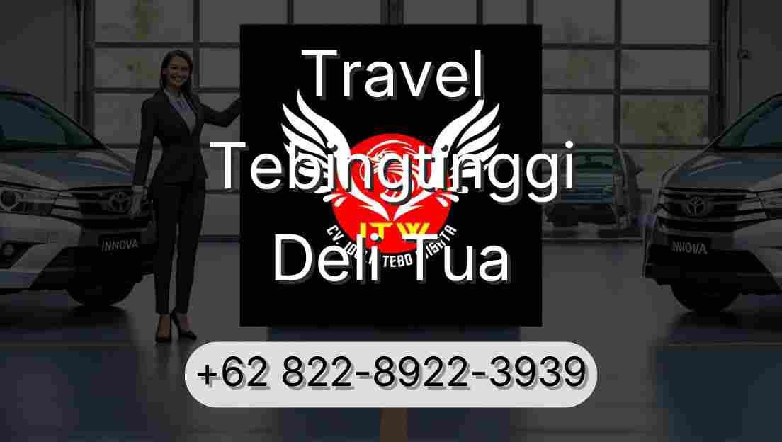 Travel Tebingtinggi Deli Tua