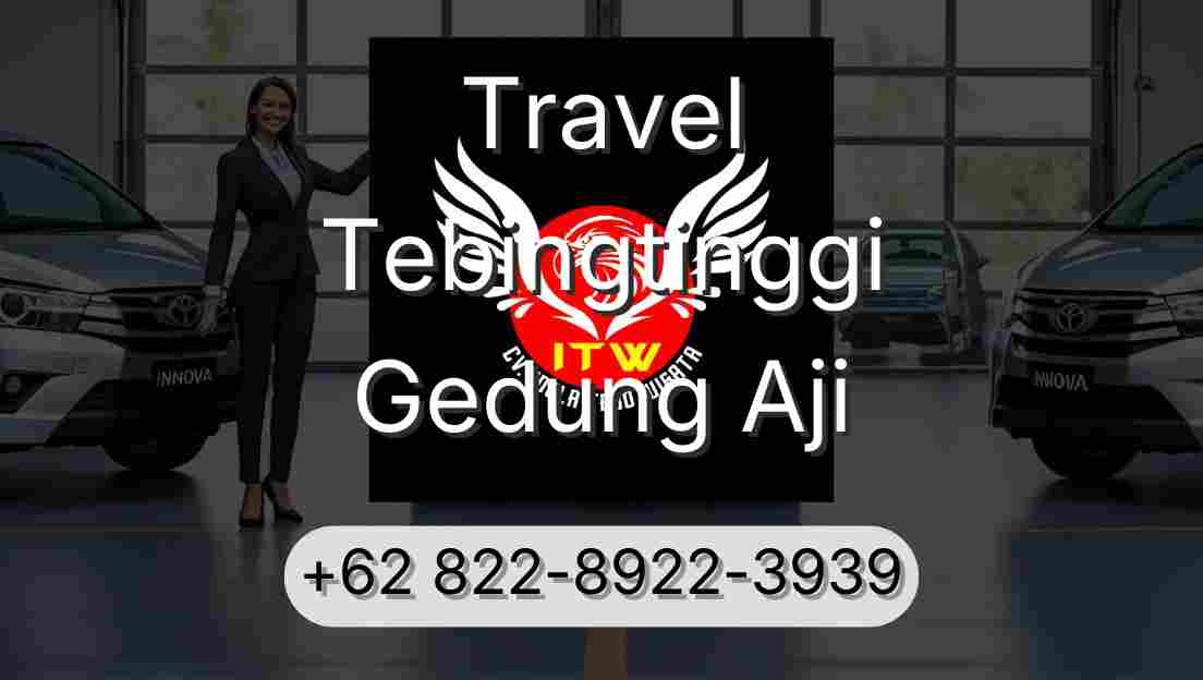 Travel Tebingtinggi Gedung Aji