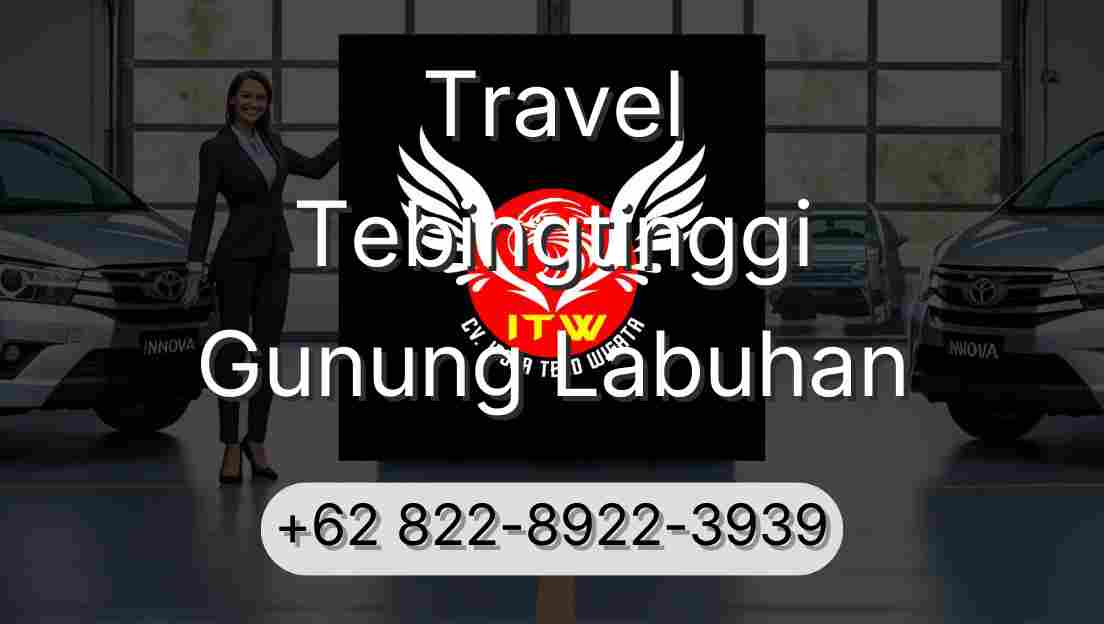 Travel Tebingtinggi Gunung Labuhan