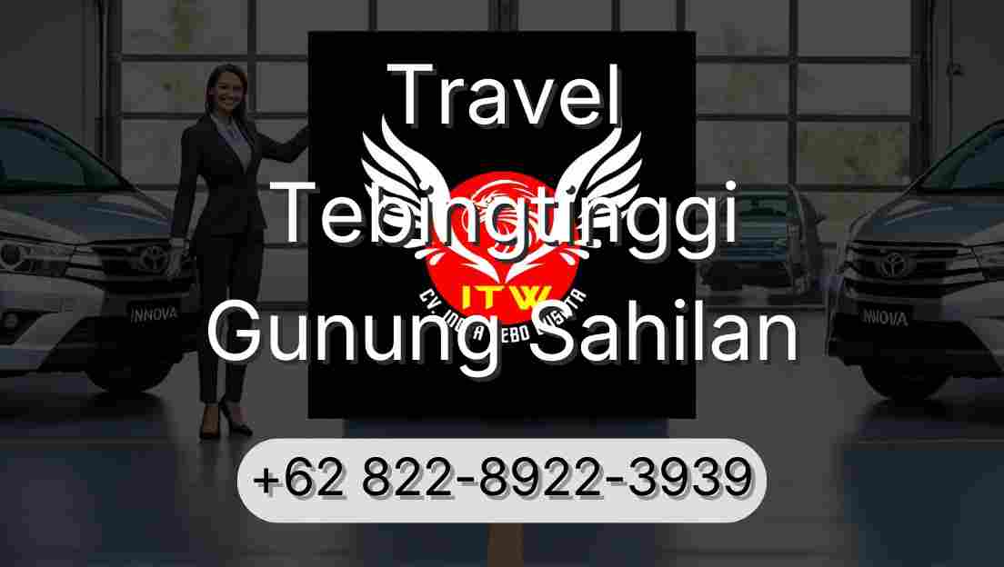 Travel Tebingtinggi Gunung Sahilan