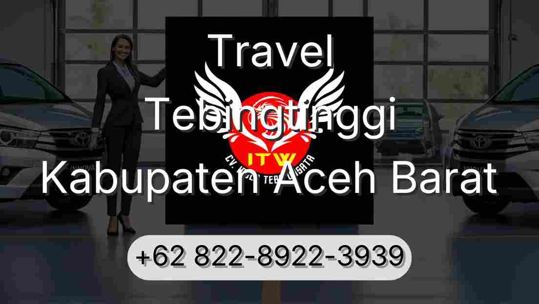 Travel Tebingtinggi Kabupaten Aceh Barat