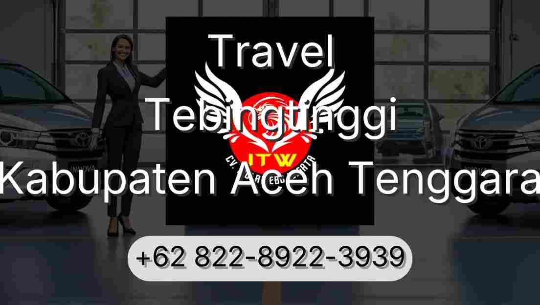 Travel Tebingtinggi Kabupaten Aceh Tenggara