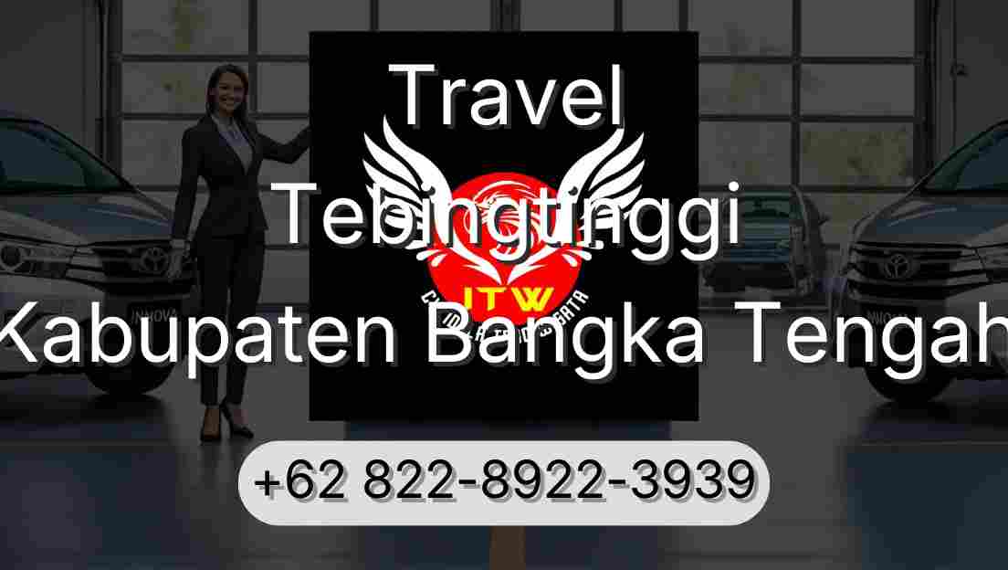 Travel Tebingtinggi Kabupaten Bangka Tengah