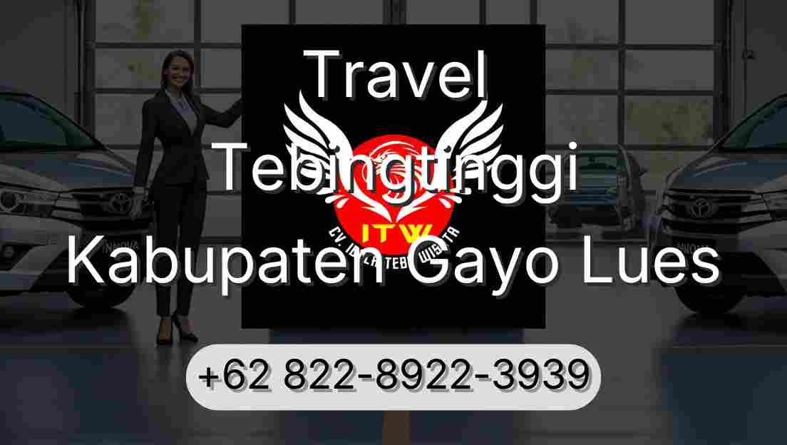 Travel Tebingtinggi Kabupaten Gayo Lues