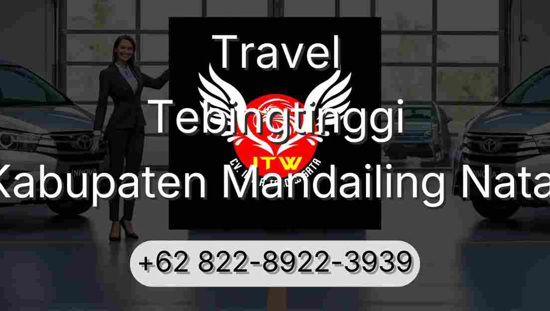 Travel Tebingtinggi Kabupaten Mandailing Natal