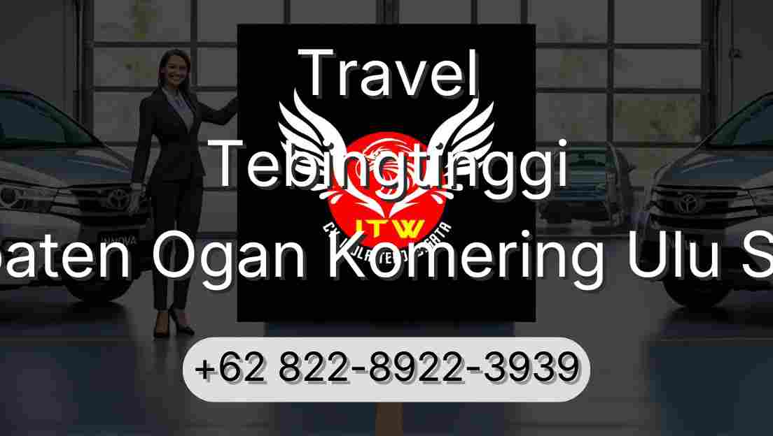 Travel Tebingtinggi Kabupaten Ogan Komering Ulu Selatan