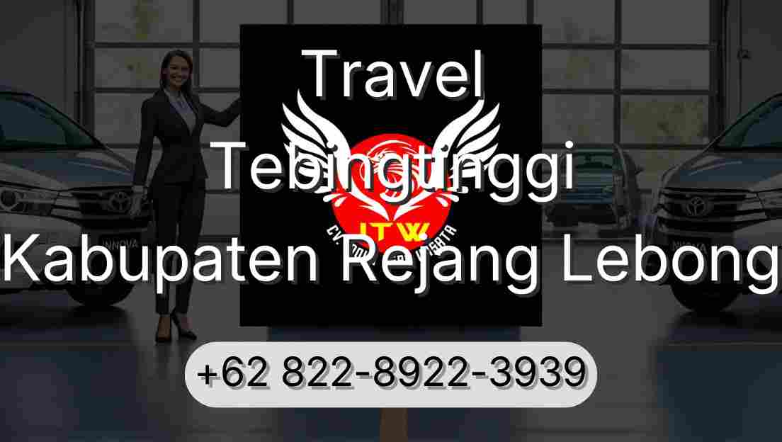 Travel Tebingtinggi Kabupaten Rejang Lebong