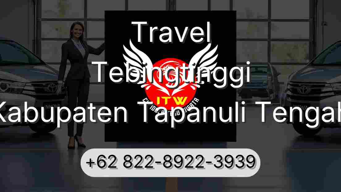Travel Tebingtinggi Kabupaten Tapanuli Tengah