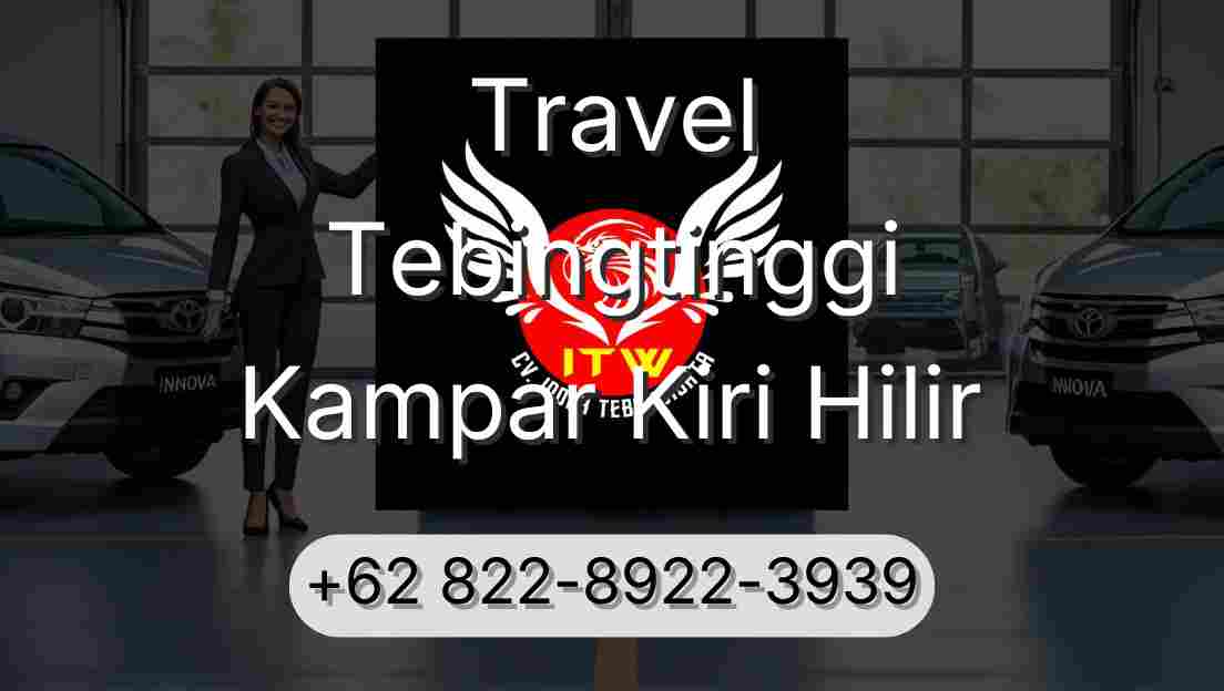 Travel Tebingtinggi Kampar Kiri Hilir