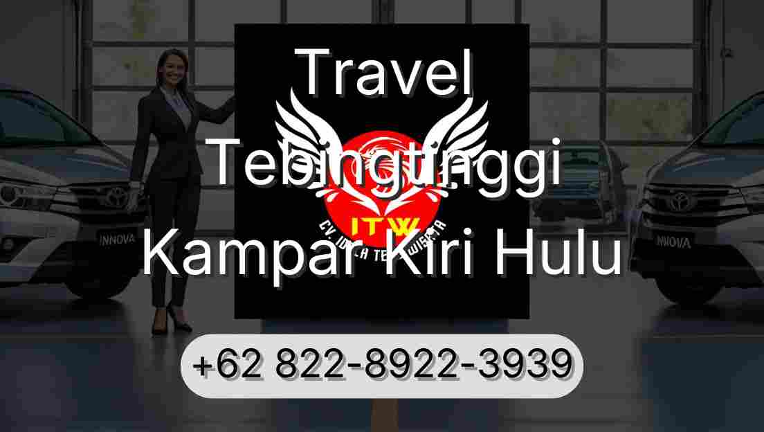 Travel Tebingtinggi Kampar Kiri Hulu