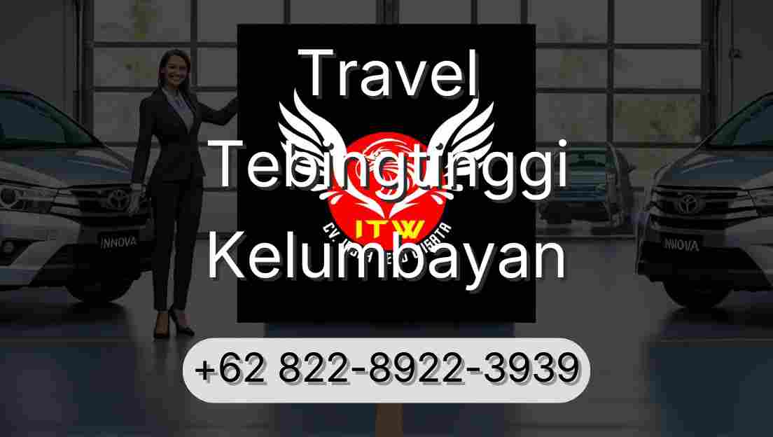 Travel Tebingtinggi Kelumbayan