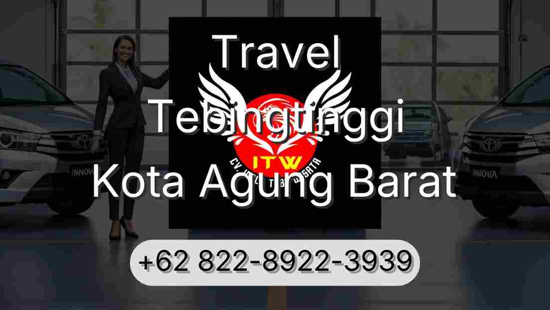 Travel Tebingtinggi Kota Agung Barat