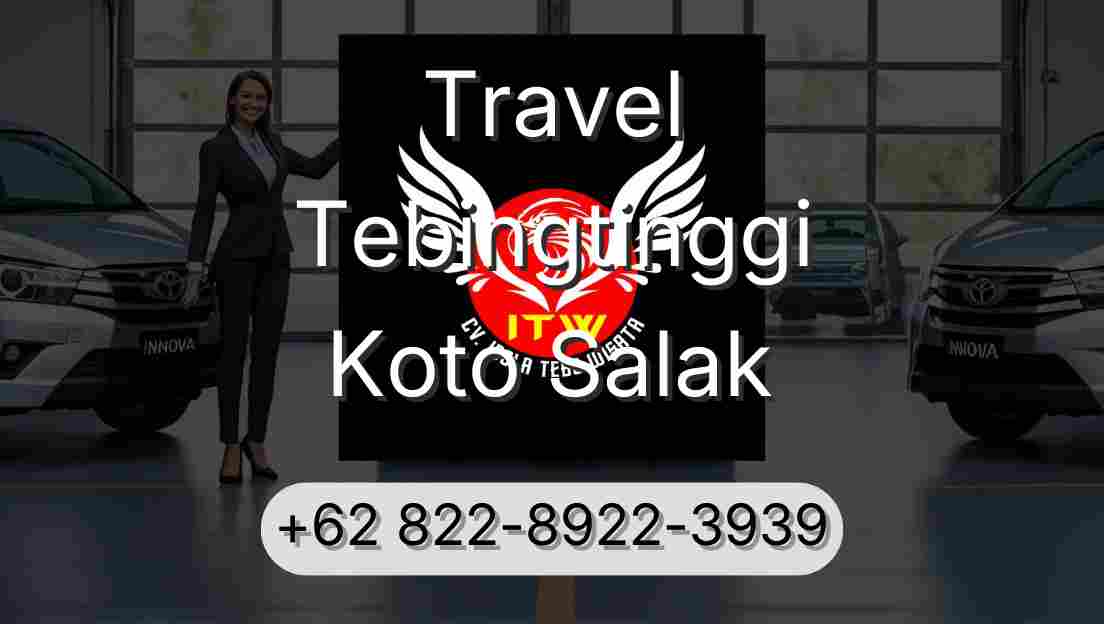 Travel Tebingtinggi Koto Salak