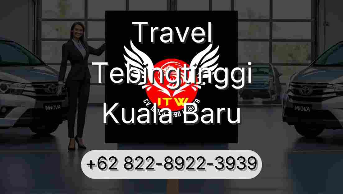 Travel Tebingtinggi Kuala Baru
