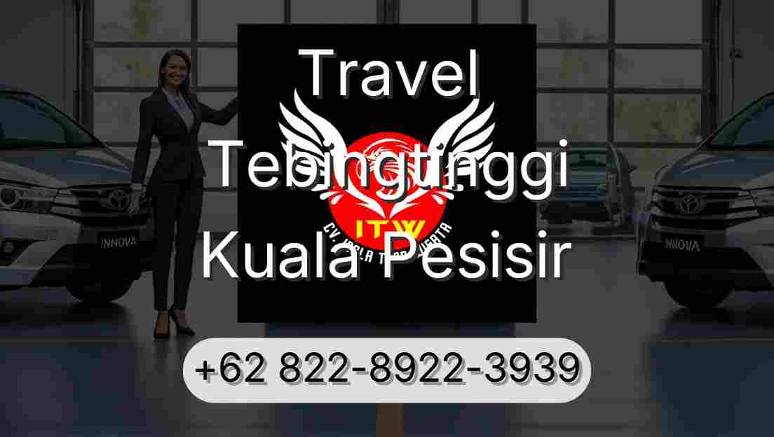Travel Tebingtinggi Kuala Pesisir